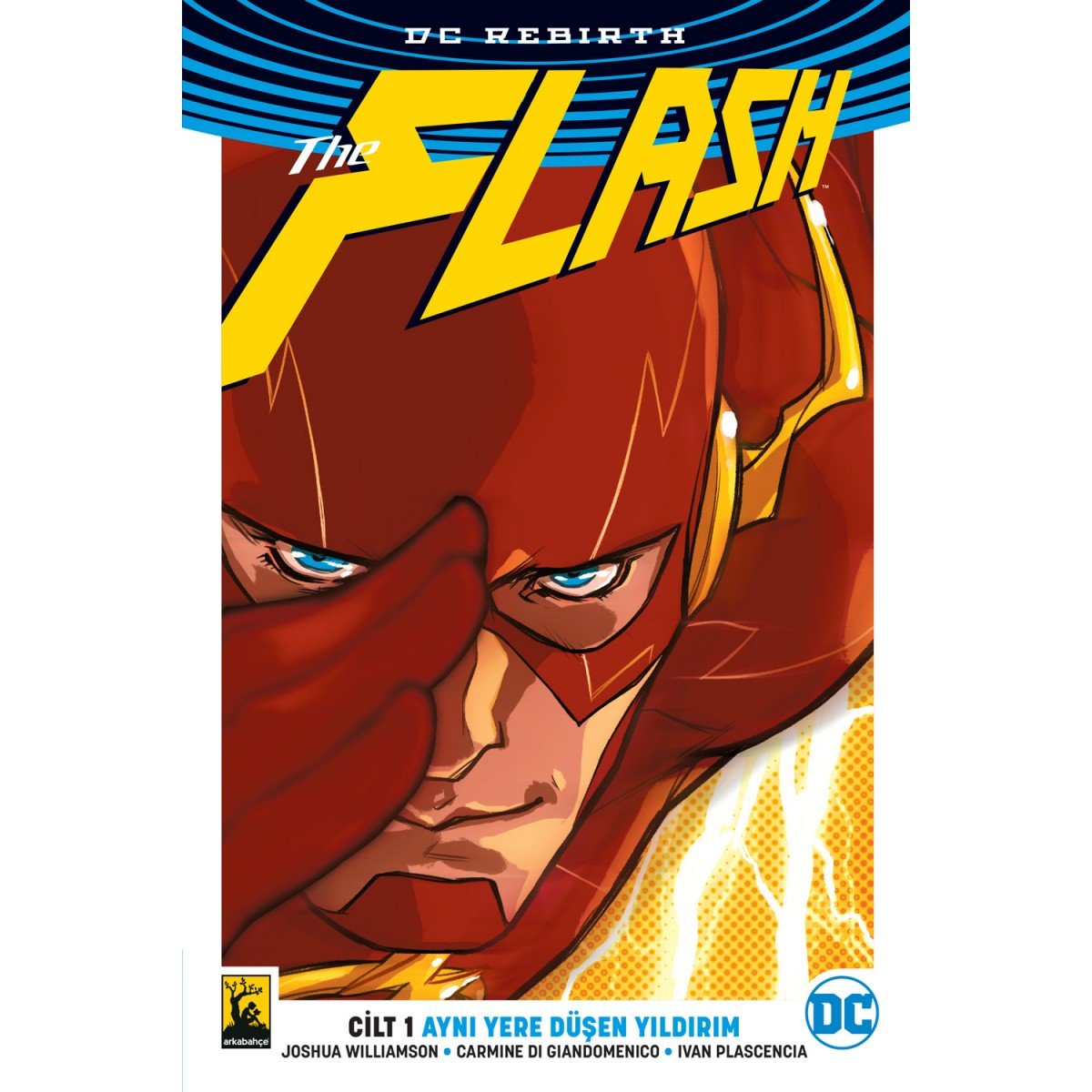Dc Rebirth - The Flash 1 - Aynı Yere Düşen Yıldırım
