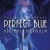 Perfect Blue - Mükemmel Başkalaşım | Komikşeyler Yayıncılık | Yoşikazu Takeuçi | | | | | 9786058240988